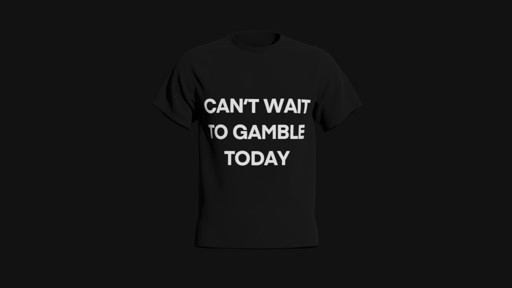 can't wait to gamble today