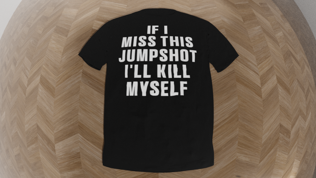 if i miss this jumpshot ill kill myself