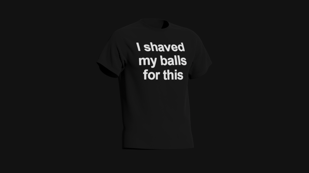 i shaved my balls for this