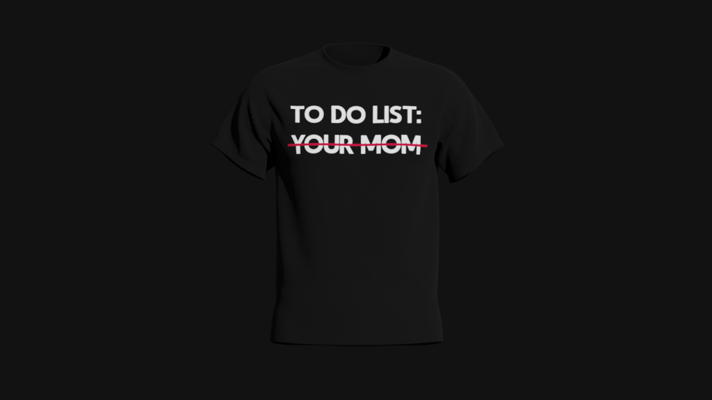 to do list your mom