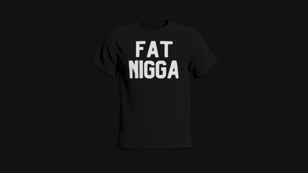 fat nigga