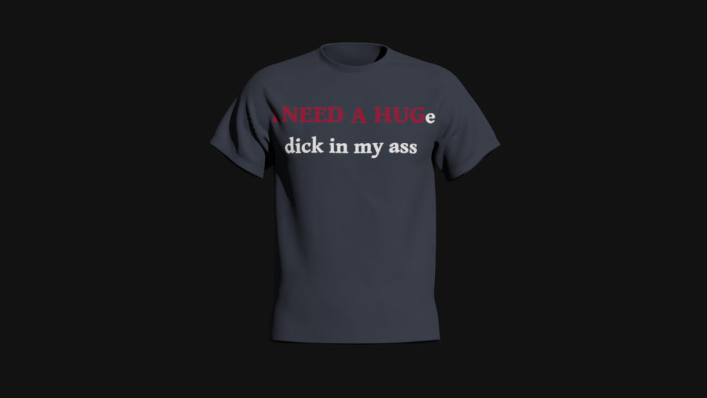 i need a huge dick in my ass