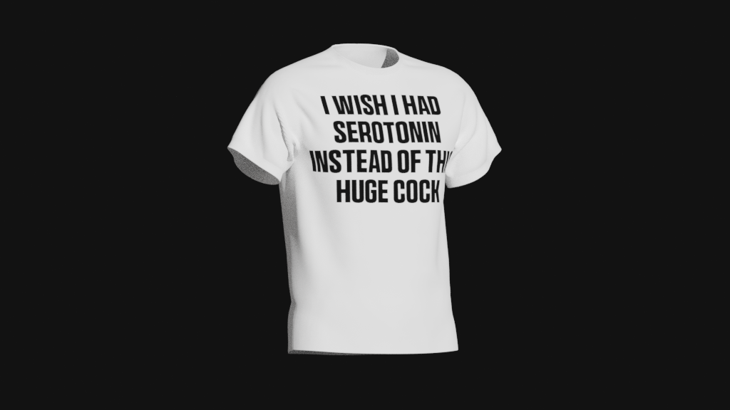 i wish i had serotonin instead of this huge cock