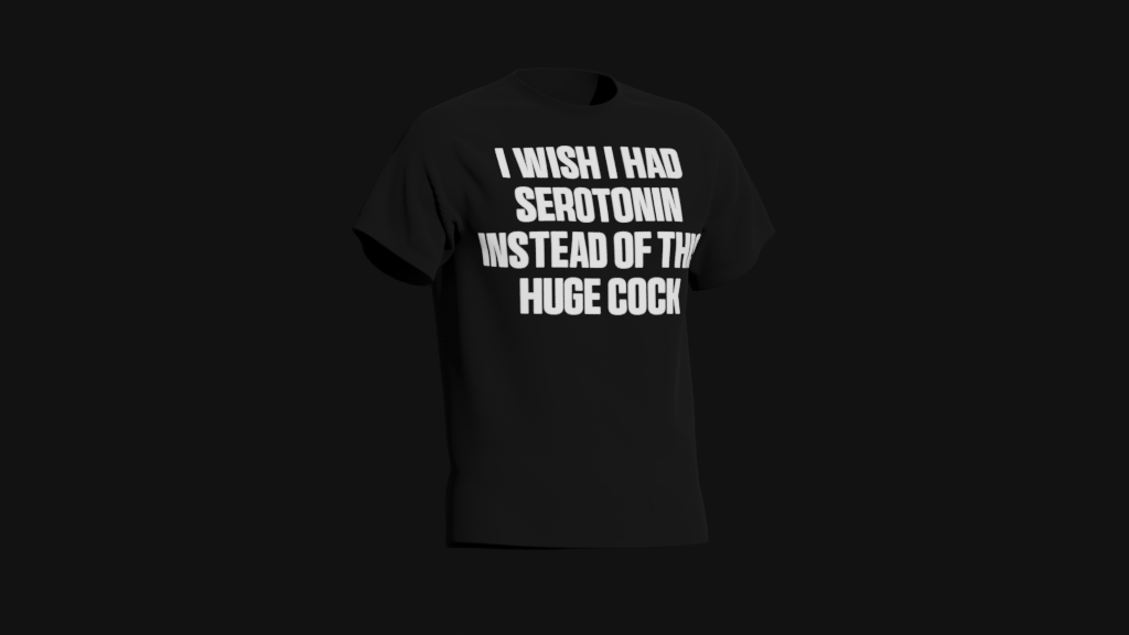 i wish i had serotonin instead of this huge cock