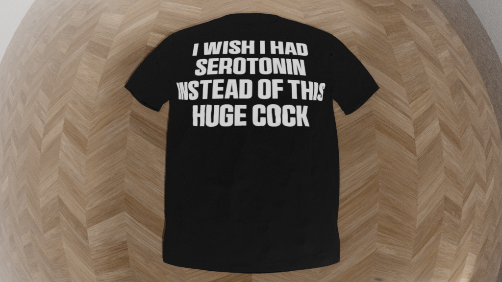 i wish i had serotonin instead of this huge cock