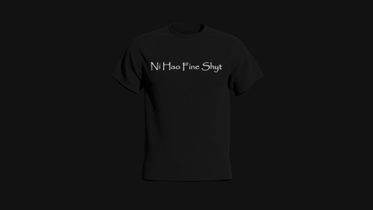 ni hao fine shyt